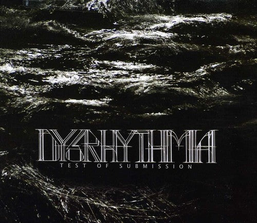 the album cover for Dysrhythmia - Test of Submission