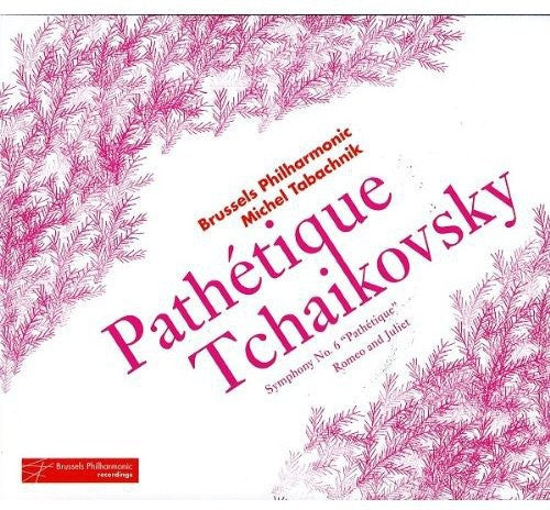 the album cover for Michel Tabachnik - Symphony No. 6 Pathetique [Digipak]