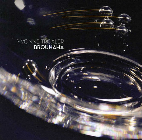 the album cover for Yvonne Troxler - Brouhaha