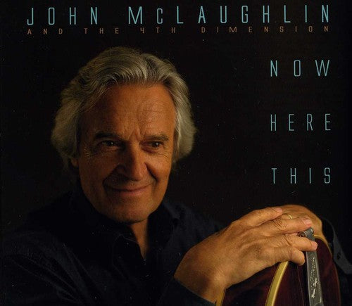 the album cover for John Mclaughlin & The 4th Dimension - Now Here This