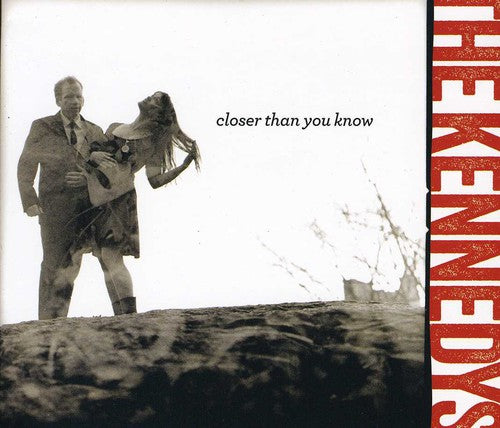 the album cover for The Kennedys - Closer Than You Know