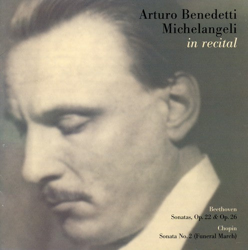 the album cover for Arturo Benedetti Michelangeli - Piano Sonatas 11 & 12 / Piano Sonata 2