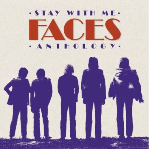 the album cover for Faces - Stay with Me: The Faces Anthology