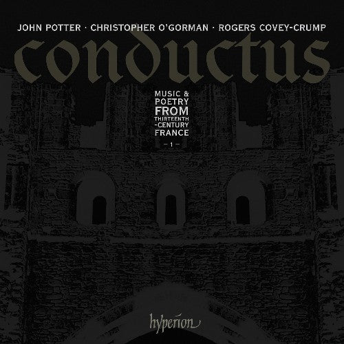 the album cover for Potter / Ogorman / Covey-Crump - Conductus 1: Music & Poetry from Thirteenth