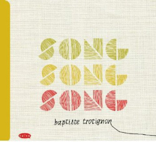 the album cover for Baptiste Trotignon - Song, Song, Song