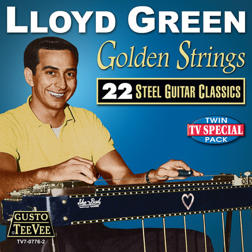 the album cover for Lloyd Green - Golden Strings: 22 Steel Guitar Classics