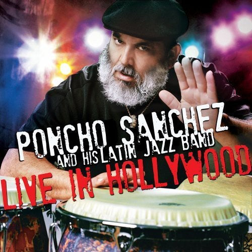 the album cover for Poncho Sanchez - Live in Hollywood