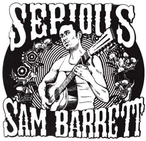 the album cover for Serious Barrett Sam - Serious Sam Barrett
