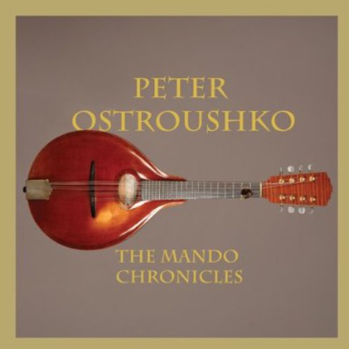 the album cover for Peter Ostroushko - Mando Chronicles