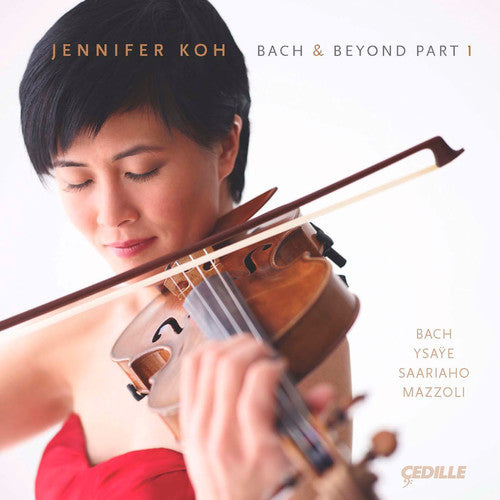 the album cover for Jennifer Koh - Bach & Beyond Part 1