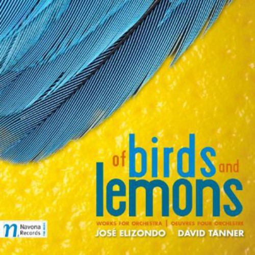 the album cover for Tanner / Vronsky / Moravian Philharmonic Orchestra - Of Birds & Lemons
