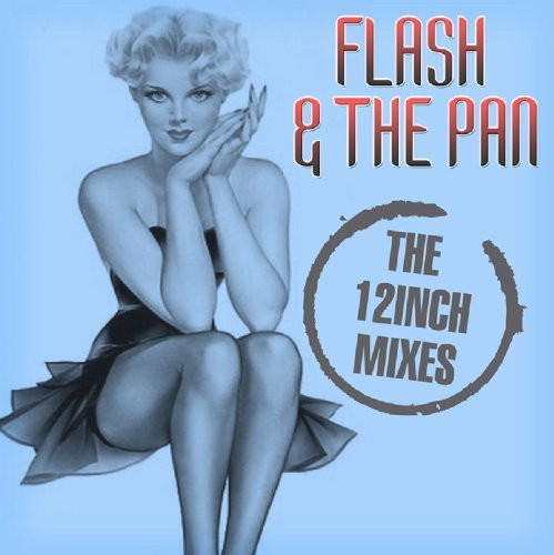 the album cover for FLASH & THE PAN - Tweleve Inches [Import]