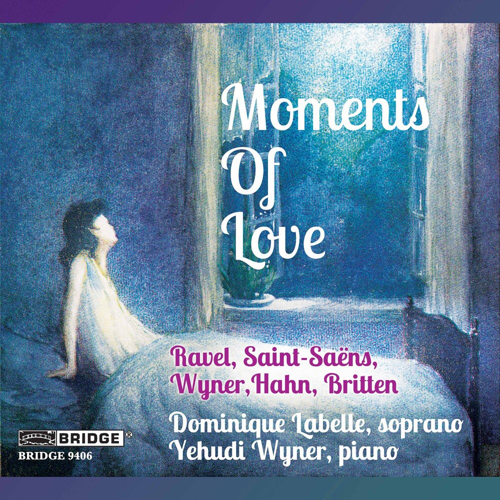 the album cover for Ravel / Saint-Saens / Britten / Labelle / Wyner - Moments of Love