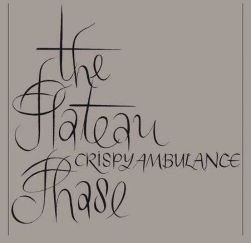 the album cover for Crispy Ambulance - The Plateau Phase