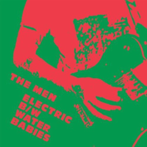 the album cover for The Men - Electric / Water Babies