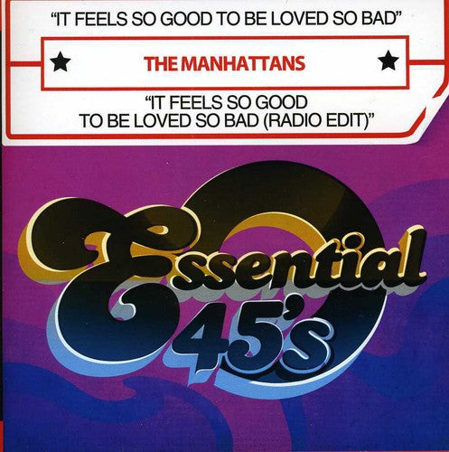 the album cover for Manhattans - It Feels So Good to Be Loved So Bad
