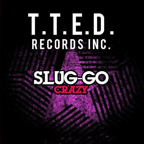 the album cover for Slug-Go - Crazy (Mod)