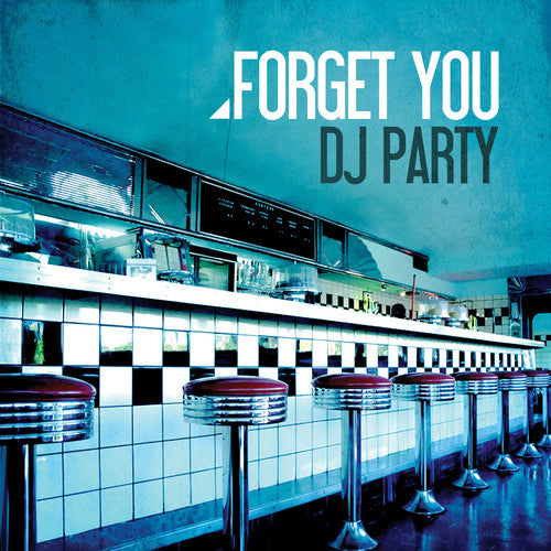 the album cover for Dj Party - Forget You
