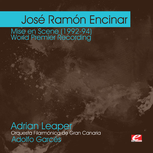 the album cover for Encinar, Jose Ramon - Encinar: Mise en Scene (1992-94)