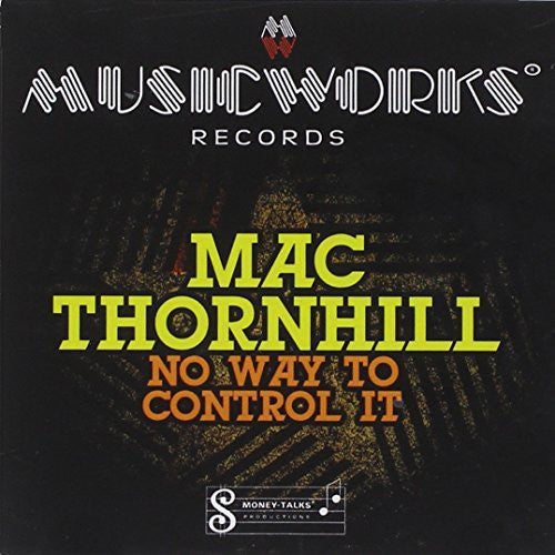the album cover for Mac Thornhill - No Way To Control It (Mod)