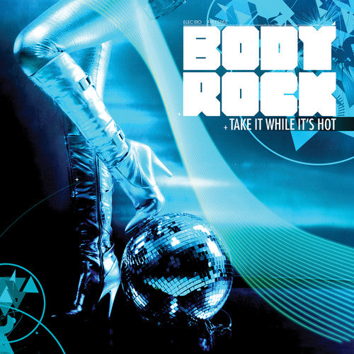 the album cover for Body Rock - Take It While It's Hot