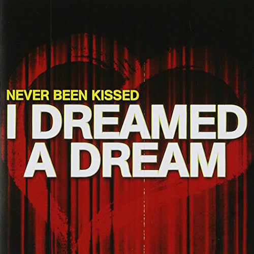 the album cover for Never Been Kissed - I Dreamed A Dream (Mod)