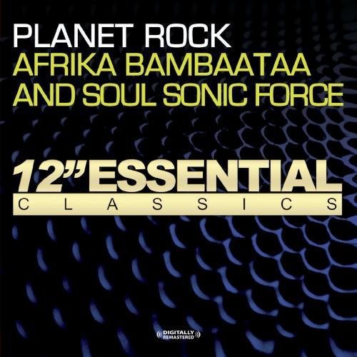 the album cover for Afrika Bambaataa & The Soul Sonic Force - Planet Rock