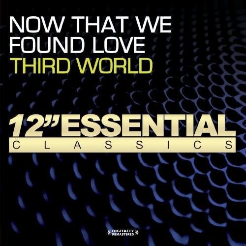 the album cover for Third World - Now That We Found Love
