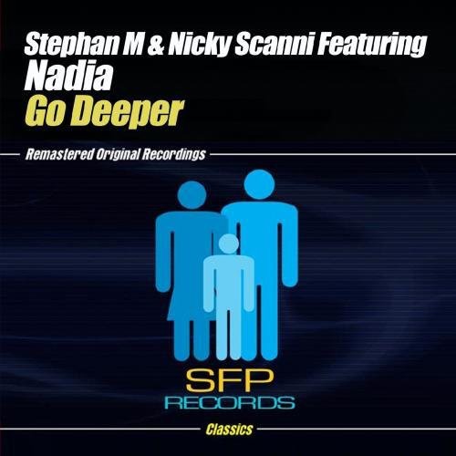 the album cover for Stephan M & Nicky Scanni - Go Deeper