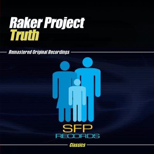 the album cover for John Alvarado & Brad Raker Present Raker Project - Truth