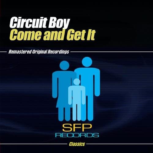 the album cover for Circuit Boy - Come and Get It