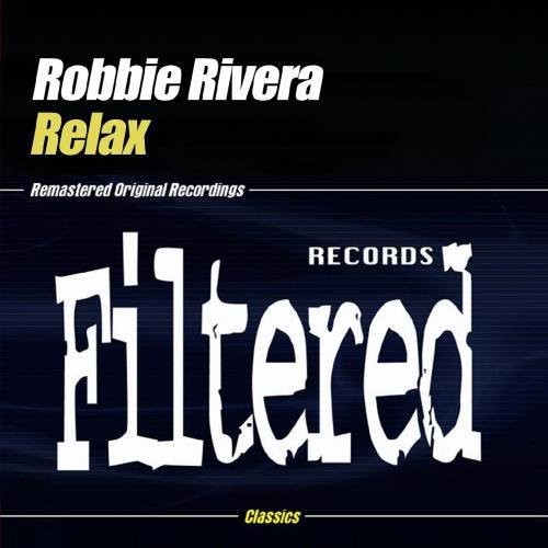 the album cover for Robbie Rivera - Relax