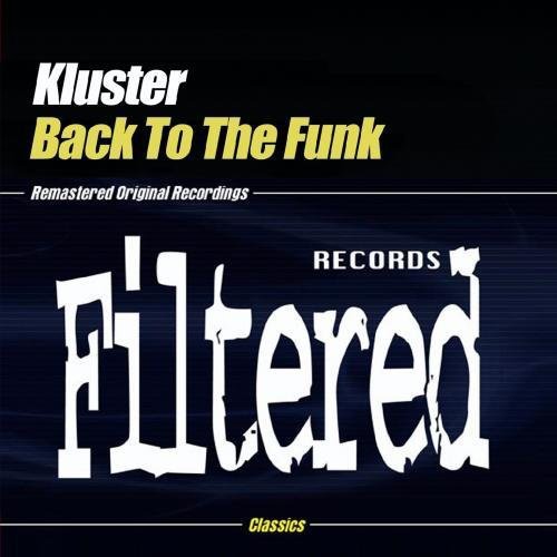 the album cover for Kluster - Back to the Funk