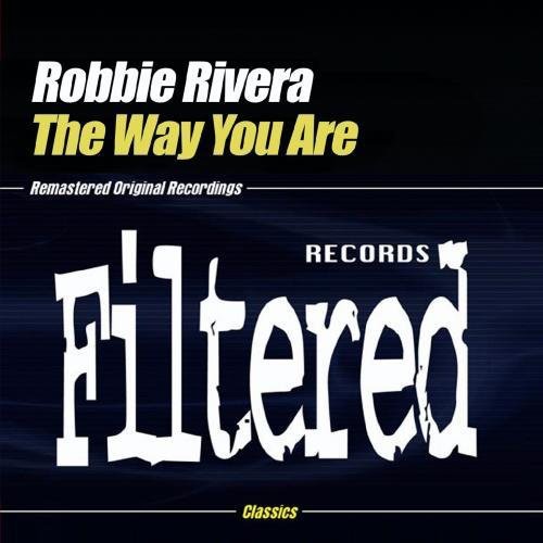 the album cover for Robbie Rivera - Way You Are
