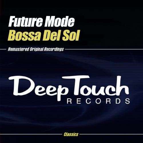 the album cover for Future Mode - Bossa Del Sol
