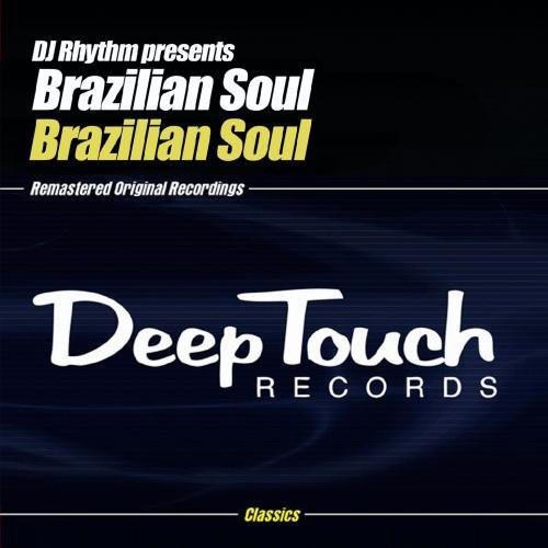 the album cover for Dj Rhythm Presents Brazilian Soul - DJ Rhythm Presents Brazilian Soul