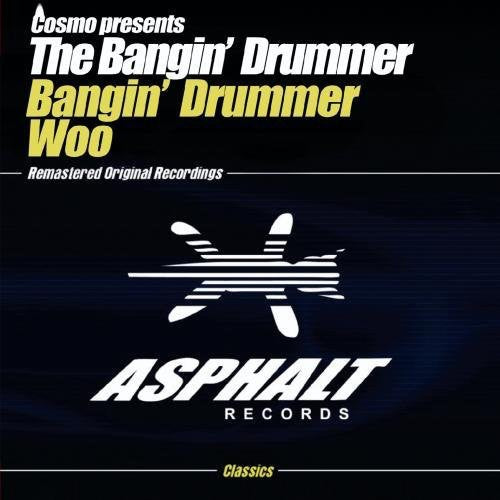 the album cover for Cosmo Presents The Bangin Drummer - Woo