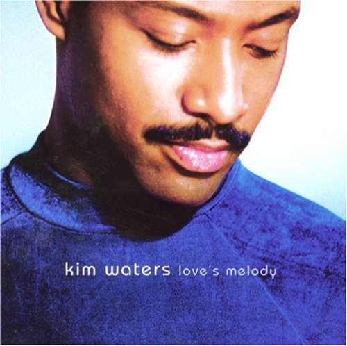 the album cover for Kim Waters - Love's Melody