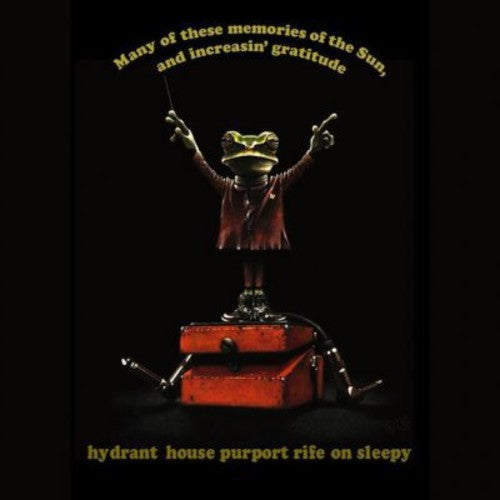 the album cover for Hydrant House Purport Rife On Sleepy - Many Of These Memories Of The Sun and Increasing Gratitude