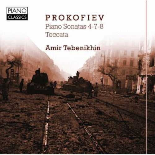 the album cover for Prokofiev / Amir Tebenikhin - Piano Sonatas 4-7-8 / Toccata
