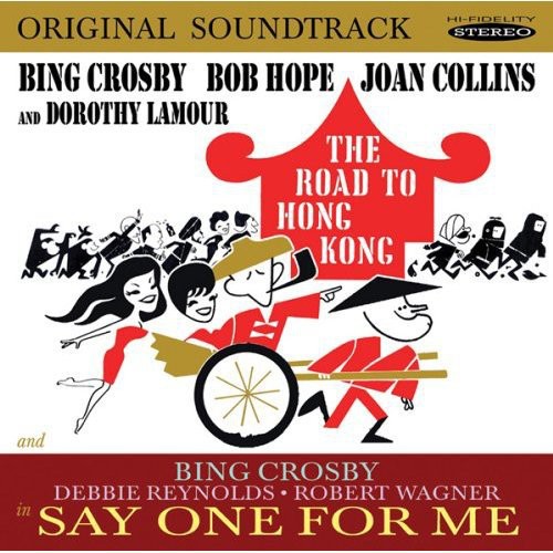 the album cover for Crosby/Hope/Reynolds/Wagner - The Road to Hong Kong / Say One for Me (Original Soundtracks)