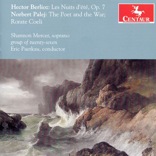 the album cover for Eric Paetkau - Les Nuits D'ete Op 7 / Poet & War / Rorate Coeli