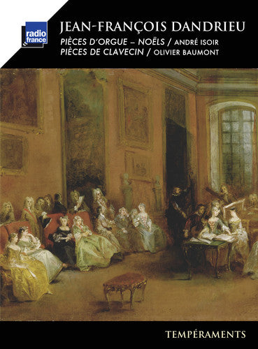 the album cover for Dandrieu / Isoir / Baumont - Pieces D'orgue & Clavecin