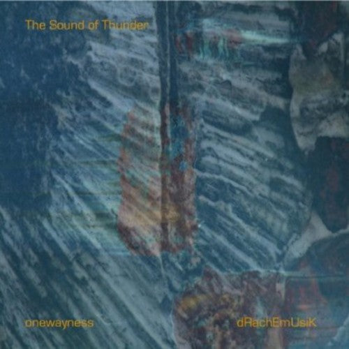 the album cover for Onewayness - Sound of Thunder