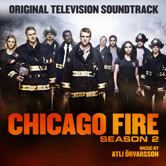 the album cover for Atli Örvarsson - Chicago Fire Season 2 (Original Soundtrack)
