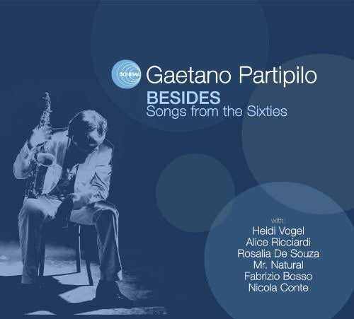 the album cover for Gaetano Partipilo - Besides: Songs for the Sixties