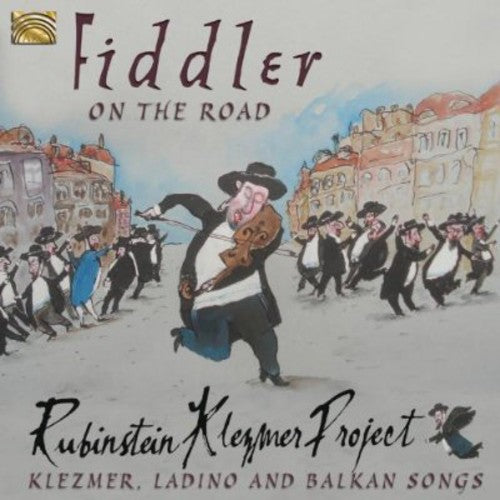 the album cover for Rubinstein Klezmer Project - Fiddler on the Road
