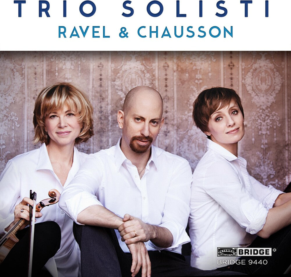 the album cover for Trio Solisti - Trio Solisti Plays Ravel & Chausson