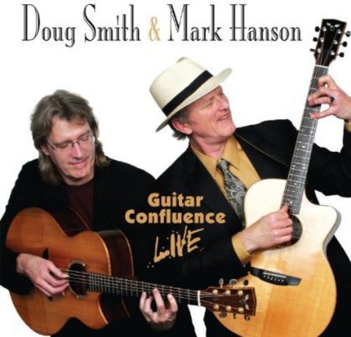 the album cover for Doug Smith & Mark Hanson - Guitar Confluence Live