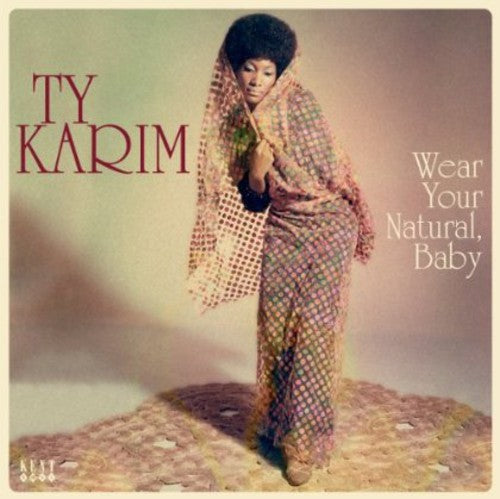 the album cover for Ty Karim - Wear Your Natural Baby [Import]